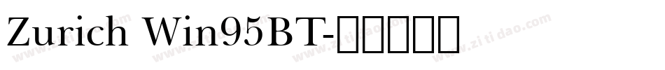 Zurich Win95BT字体转换